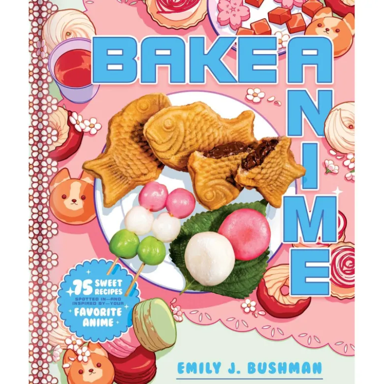 Bake Anime: A Cookbook